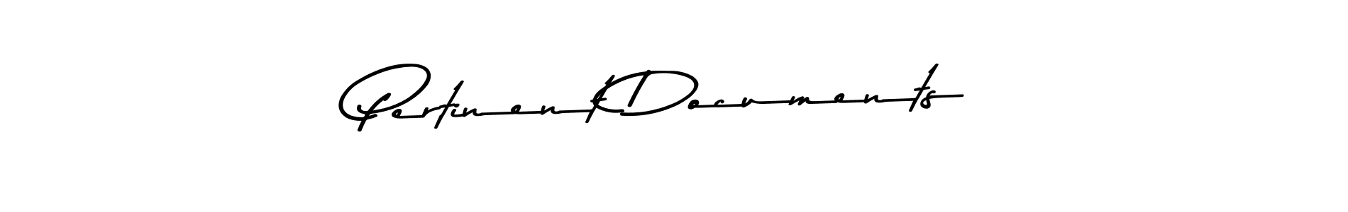 Check out images of Autograph of Pertinent Documents name. Actor Pertinent Documents Signature Style. Asem Kandis PERSONAL USE is a professional sign style online. Pertinent Documents signature style 9 images and pictures png