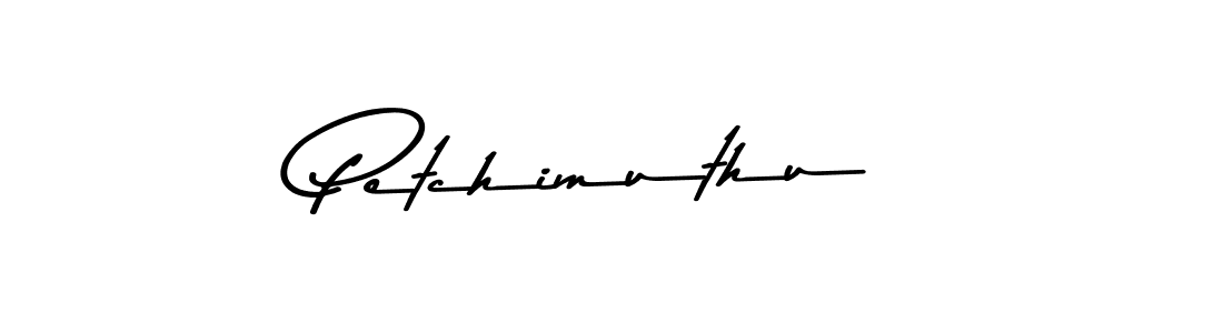 Design your own signature with our free online signature maker. With this signature software, you can create a handwritten (Asem Kandis PERSONAL USE) signature for name Petchimuthu. Petchimuthu signature style 9 images and pictures png