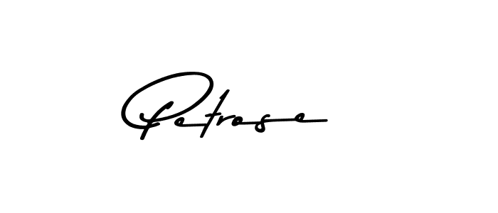 How to make Petrose name signature. Use Asem Kandis PERSONAL USE style for creating short signs online. This is the latest handwritten sign. Petrose signature style 9 images and pictures png