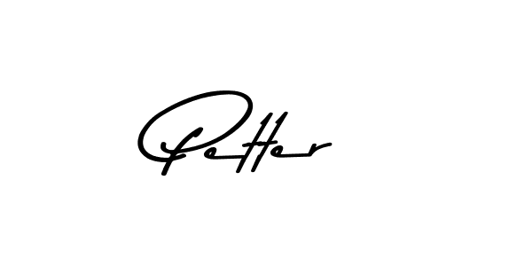 Petter stylish signature style. Best Handwritten Sign (Asem Kandis PERSONAL USE) for my name. Handwritten Signature Collection Ideas for my name Petter. Petter signature style 9 images and pictures png