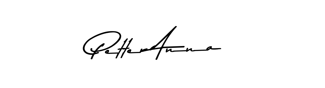 You should practise on your own different ways (Asem Kandis PERSONAL USE) to write your name (Petter Anna) in signature. don't let someone else do it for you. Petter Anna signature style 9 images and pictures png