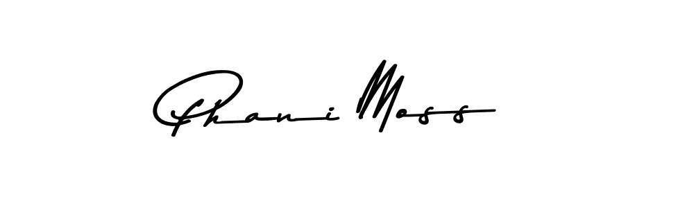 Make a beautiful signature design for name Phani Moss. With this signature (Asem Kandis PERSONAL USE) style, you can create a handwritten signature for free. Phani Moss signature style 9 images and pictures png