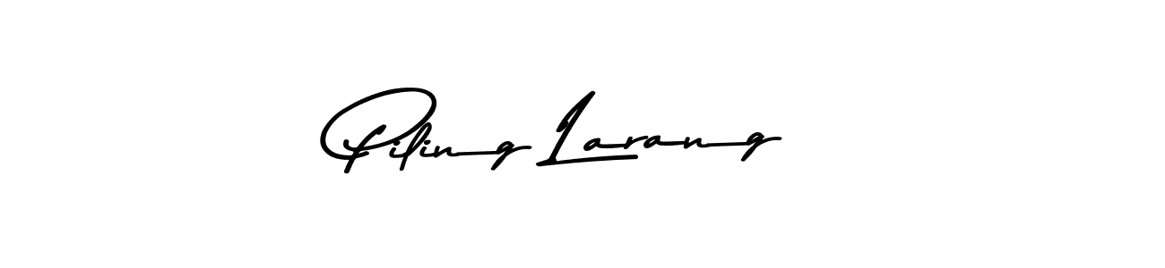 Also we have Piling Larang name is the best signature style. Create professional handwritten signature collection using Asem Kandis PERSONAL USE autograph style. Piling Larang signature style 9 images and pictures png