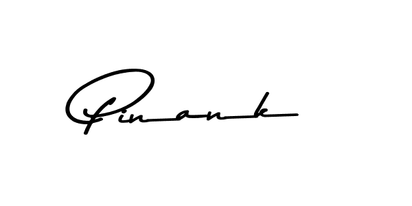 Create a beautiful signature design for name Pinank. With this signature (Asem Kandis PERSONAL USE) fonts, you can make a handwritten signature for free. Pinank signature style 9 images and pictures png