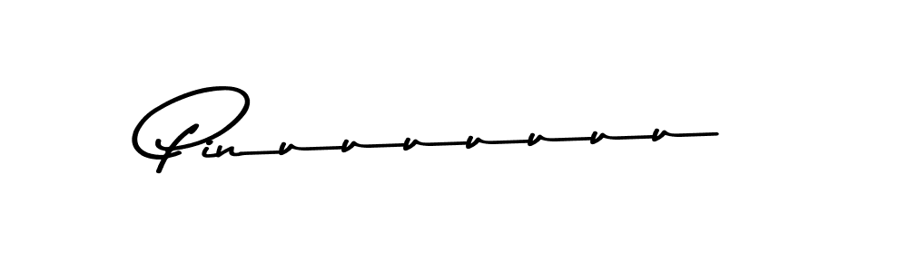 The best way (Asem Kandis PERSONAL USE) to make a short signature is to pick only two or three words in your name. The name Pinuuuuuuu include a total of six letters. For converting this name. Pinuuuuuuu signature style 9 images and pictures png