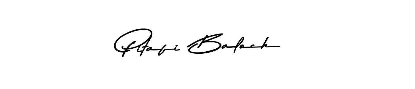 How to make Pitafi  Baloch name signature. Use Asem Kandis PERSONAL USE style for creating short signs online. This is the latest handwritten sign. Pitafi  Baloch signature style 9 images and pictures png