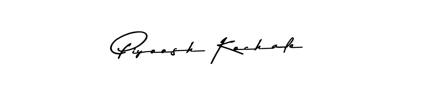 You should practise on your own different ways (Asem Kandis PERSONAL USE) to write your name (Piyoosh Kochale) in signature. don't let someone else do it for you. Piyoosh Kochale signature style 9 images and pictures png