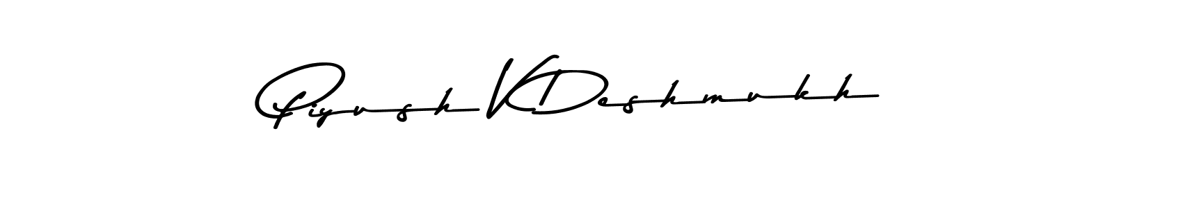 Make a short Piyush V Deshmukh signature style. Manage your documents anywhere anytime using Asem Kandis PERSONAL USE. Create and add eSignatures, submit forms, share and send files easily. Piyush V Deshmukh signature style 9 images and pictures png