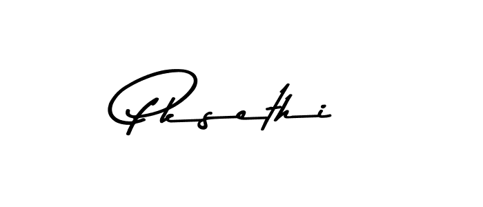 Once you've used our free online signature maker to create your best signature Asem Kandis PERSONAL USE style, it's time to enjoy all of the benefits that Pksethi name signing documents. Pksethi signature style 9 images and pictures png