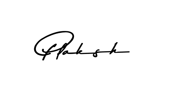 Create a beautiful signature design for name Plaksh. With this signature (Asem Kandis PERSONAL USE) fonts, you can make a handwritten signature for free. Plaksh signature style 9 images and pictures png