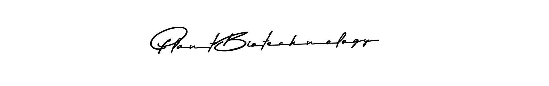 Make a beautiful signature design for name Plant Biotechnology. Use this online signature maker to create a handwritten signature for free. Plant Biotechnology signature style 9 images and pictures png