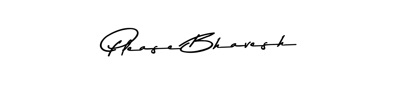 You should practise on your own different ways (Asem Kandis PERSONAL USE) to write your name (Please Bhavesh) in signature. don't let someone else do it for you. Please Bhavesh signature style 9 images and pictures png