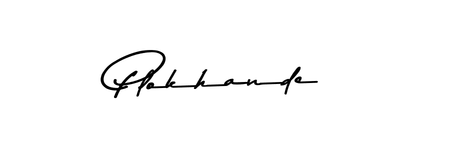 You should practise on your own different ways (Asem Kandis PERSONAL USE) to write your name (Plokhande) in signature. don't let someone else do it for you. Plokhande signature style 9 images and pictures png