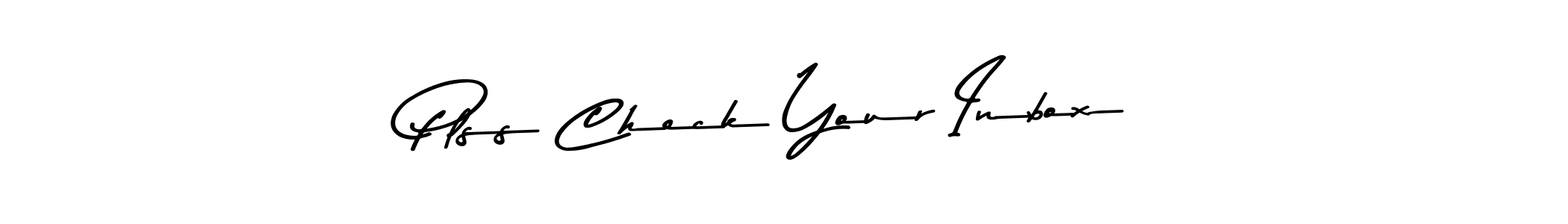 The best way (Asem Kandis PERSONAL USE) to make a short signature is to pick only two or three words in your name. The name Plss Check Your Inbox include a total of six letters. For converting this name. Plss Check Your Inbox signature style 9 images and pictures png