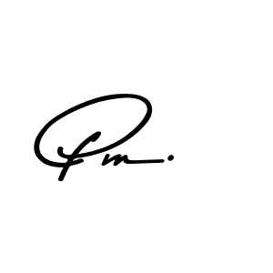 Create a beautiful signature design for name Pm.. With this signature (Asem Kandis PERSONAL USE) fonts, you can make a handwritten signature for free. Pm. signature style 9 images and pictures png