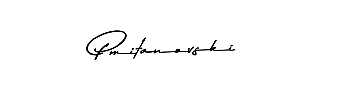 Design your own signature with our free online signature maker. With this signature software, you can create a handwritten (Asem Kandis PERSONAL USE) signature for name Pmitanovski. Pmitanovski signature style 9 images and pictures png