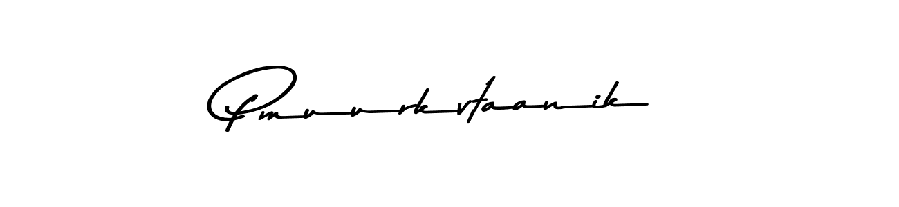 Once you've used our free online signature maker to create your best signature Asem Kandis PERSONAL USE style, it's time to enjoy all of the benefits that Pmuurkvtaanik name signing documents. Pmuurkvtaanik signature style 9 images and pictures png