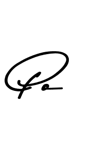 Design your own signature with our free online signature maker. With this signature software, you can create a handwritten (Asem Kandis PERSONAL USE) signature for name Po. Po signature style 9 images and pictures png