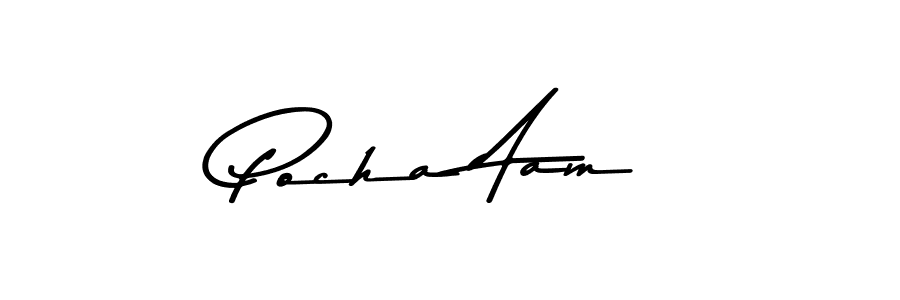 Also we have Pocha Aam name is the best signature style. Create professional handwritten signature collection using Asem Kandis PERSONAL USE autograph style. Pocha Aam signature style 9 images and pictures png