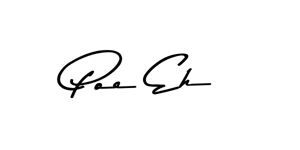 Also You can easily find your signature by using the search form. We will create Poe Eh name handwritten signature images for you free of cost using Asem Kandis PERSONAL USE sign style. Poe Eh signature style 9 images and pictures png