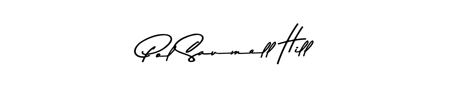 if you are searching for the best signature style for your name Pol Saumell Hill. so please give up your signature search. here we have designed multiple signature styles  using Asem Kandis PERSONAL USE. Pol Saumell Hill signature style 9 images and pictures png