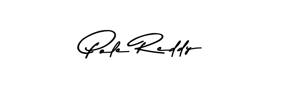 Create a beautiful signature design for name Pole Reddy. With this signature (Asem Kandis PERSONAL USE) fonts, you can make a handwritten signature for free. Pole Reddy signature style 9 images and pictures png