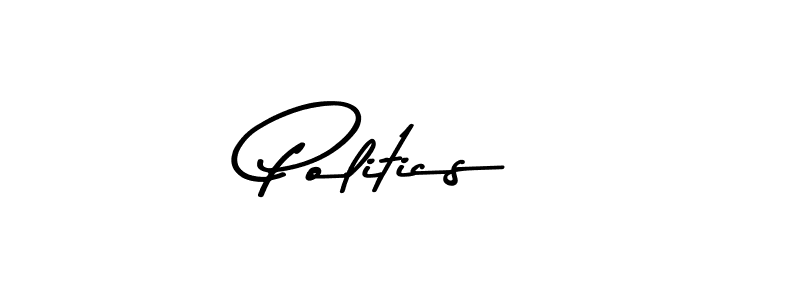 Make a beautiful signature design for name Politics. With this signature (Asem Kandis PERSONAL USE) style, you can create a handwritten signature for free. Politics signature style 9 images and pictures png