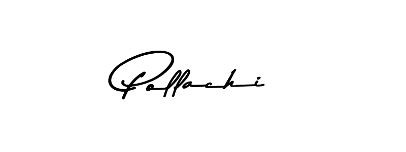 Design your own signature with our free online signature maker. With this signature software, you can create a handwritten (Asem Kandis PERSONAL USE) signature for name Pollachi. Pollachi signature style 9 images and pictures png