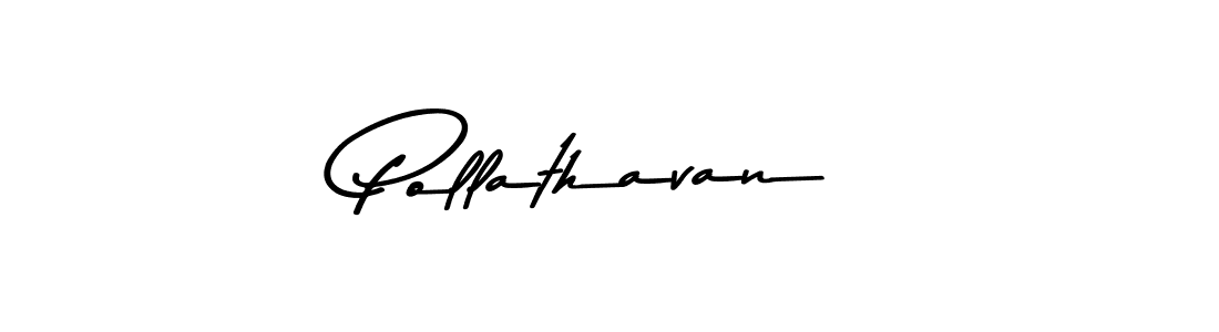Create a beautiful signature design for name Pollathavan. With this signature (Asem Kandis PERSONAL USE) fonts, you can make a handwritten signature for free. Pollathavan signature style 9 images and pictures png