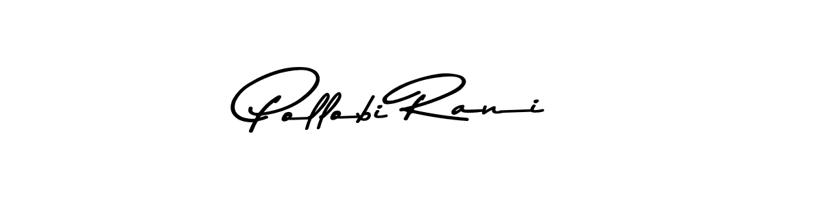 Design your own signature with our free online signature maker. With this signature software, you can create a handwritten (Asem Kandis PERSONAL USE) signature for name Pollobi Rani. Pollobi Rani signature style 9 images and pictures png