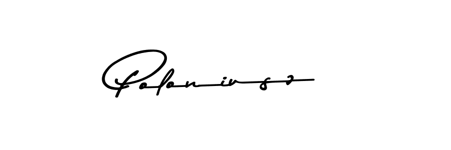 if you are searching for the best signature style for your name Poloniusz. so please give up your signature search. here we have designed multiple signature styles  using Asem Kandis PERSONAL USE. Poloniusz signature style 9 images and pictures png