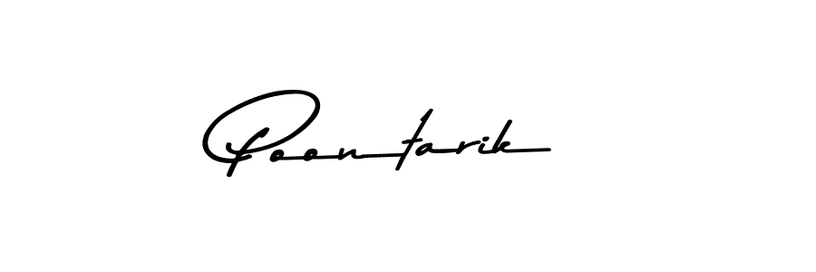 Use a signature maker to create a handwritten signature online. With this signature software, you can design (Asem Kandis PERSONAL USE) your own signature for name Poontarik. Poontarik signature style 9 images and pictures png