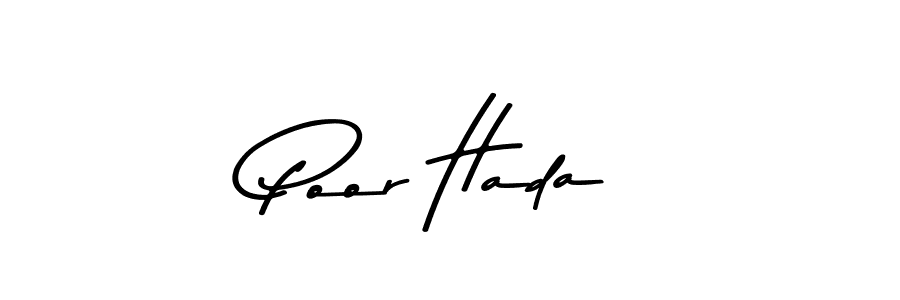Also You can easily find your signature by using the search form. We will create Poor Hada name handwritten signature images for you free of cost using Asem Kandis PERSONAL USE sign style. Poor Hada signature style 9 images and pictures png