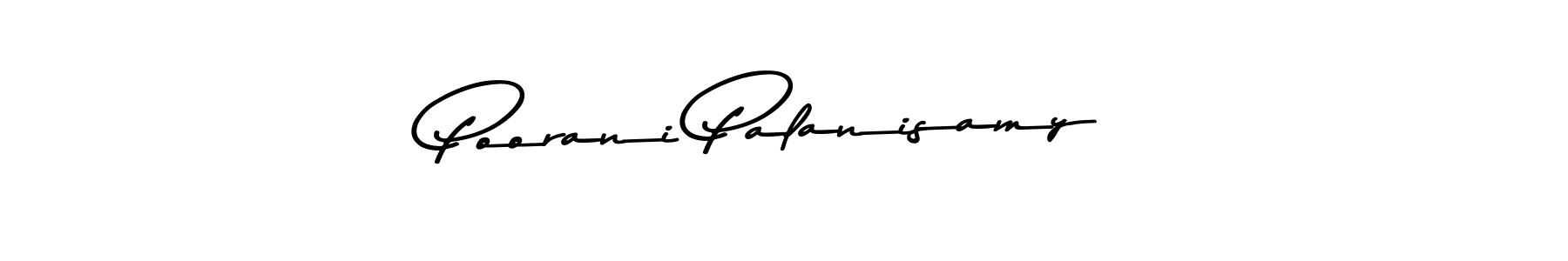 You should practise on your own different ways (Asem Kandis PERSONAL USE) to write your name (Poorani Palanisamy) in signature. don't let someone else do it for you. Poorani Palanisamy signature style 9 images and pictures png
