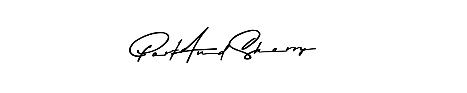 Also we have Port And Sherry name is the best signature style. Create professional handwritten signature collection using Asem Kandis PERSONAL USE autograph style. Port And Sherry signature style 9 images and pictures png