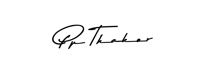 Make a beautiful signature design for name Pp Thakor. With this signature (Asem Kandis PERSONAL USE) style, you can create a handwritten signature for free. Pp Thakor signature style 9 images and pictures png