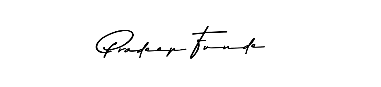 Make a beautiful signature design for name Pradeep Funde. With this signature (Asem Kandis PERSONAL USE) style, you can create a handwritten signature for free. Pradeep Funde signature style 9 images and pictures png