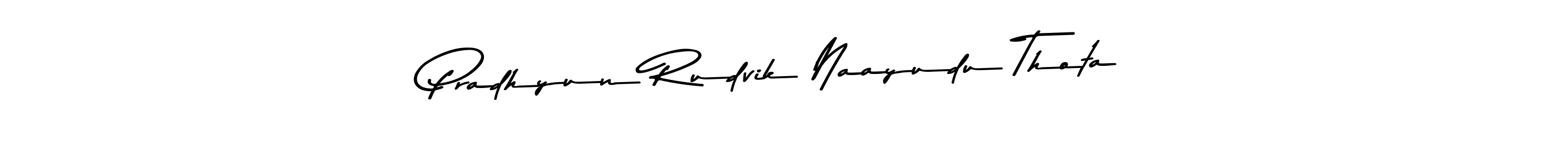 Make a beautiful signature design for name Pradhyun Rudvik Naayudu Thota. With this signature (Asem Kandis PERSONAL USE) style, you can create a handwritten signature for free. Pradhyun Rudvik Naayudu Thota signature style 9 images and pictures png