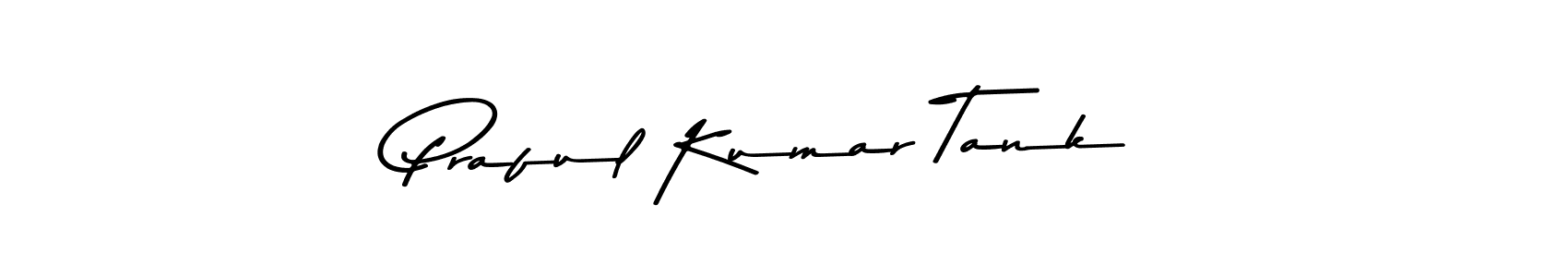 See photos of Praful Kumar Tank official signature by Spectra . Check more albums & portfolios. Read reviews & check more about Asem Kandis PERSONAL USE font. Praful Kumar Tank signature style 9 images and pictures png