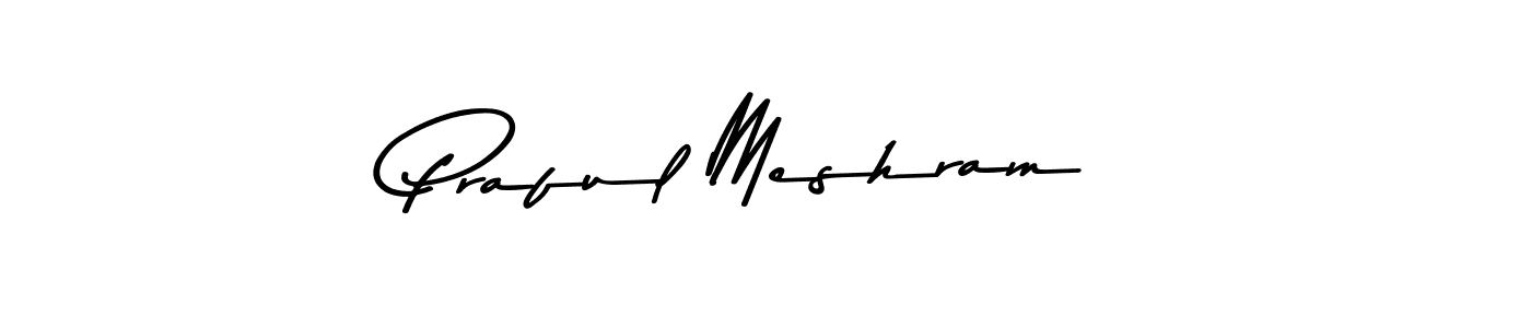 How to make Praful Meshram name signature. Use Asem Kandis PERSONAL USE style for creating short signs online. This is the latest handwritten sign. Praful Meshram signature style 9 images and pictures png