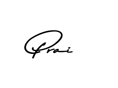 Make a short Prai signature style. Manage your documents anywhere anytime using Asem Kandis PERSONAL USE. Create and add eSignatures, submit forms, share and send files easily. Prai signature style 9 images and pictures png