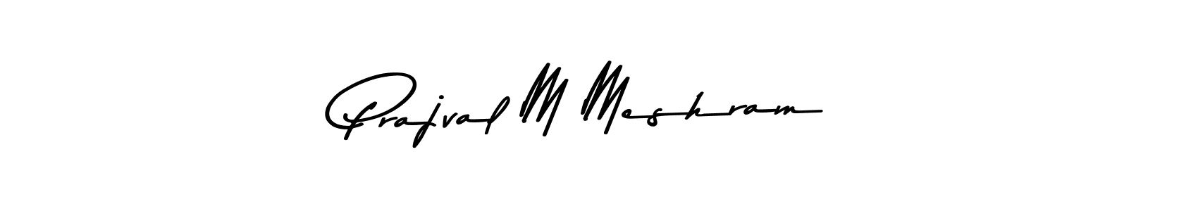 You should practise on your own different ways (Asem Kandis PERSONAL USE) to write your name (Prajval M Meshram) in signature. don't let someone else do it for you. Prajval M Meshram signature style 9 images and pictures png