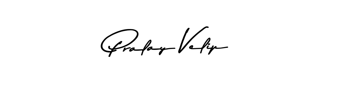 How to make Pralay Velip signature? Asem Kandis PERSONAL USE is a professional autograph style. Create handwritten signature for Pralay Velip name. Pralay Velip signature style 9 images and pictures png
