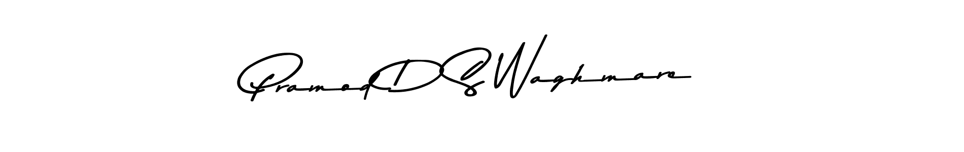 Make a beautiful signature design for name Pramod D S Waghmare. With this signature (Asem Kandis PERSONAL USE) style, you can create a handwritten signature for free. Pramod D S Waghmare signature style 9 images and pictures png