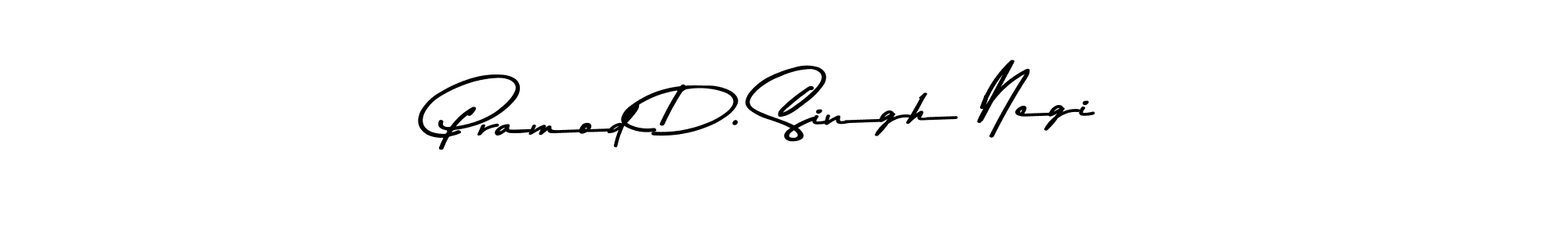 How to make Pramod D. Singh Negi name signature. Use Asem Kandis PERSONAL USE style for creating short signs online. This is the latest handwritten sign. Pramod D. Singh Negi signature style 9 images and pictures png