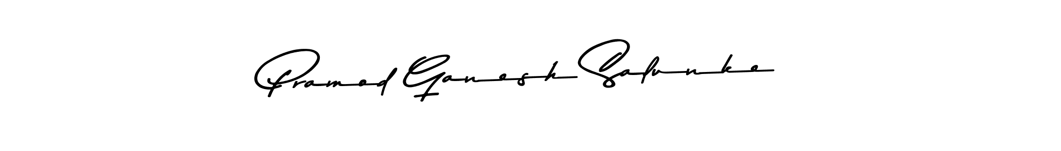 if you are searching for the best signature style for your name Pramod Ganesh Salunke. so please give up your signature search. here we have designed multiple signature styles  using Asem Kandis PERSONAL USE. Pramod Ganesh Salunke signature style 9 images and pictures png