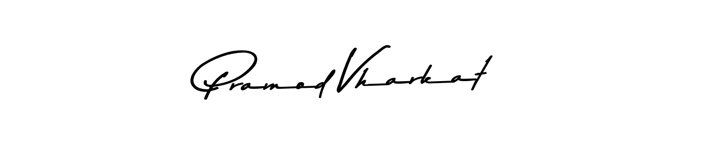 Pramod Vharkat stylish signature style. Best Handwritten Sign (Asem Kandis PERSONAL USE) for my name. Handwritten Signature Collection Ideas for my name Pramod Vharkat. Pramod Vharkat signature style 9 images and pictures png