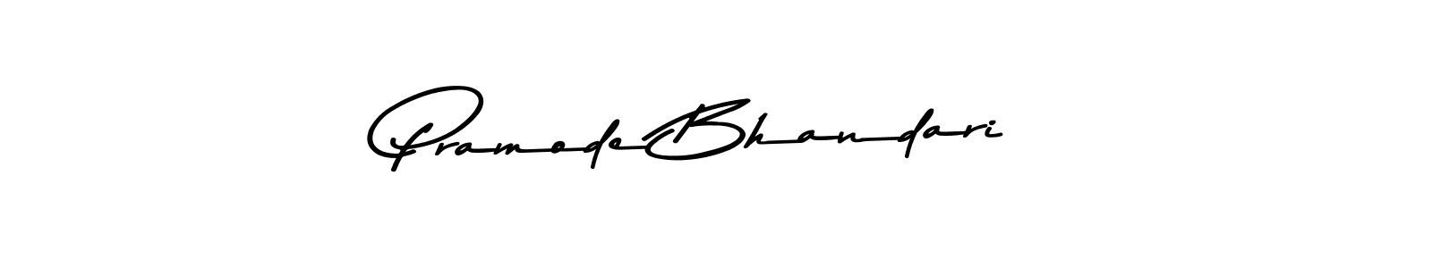 Design your own signature with our free online signature maker. With this signature software, you can create a handwritten (Asem Kandis PERSONAL USE) signature for name Pramode Bhandari. Pramode Bhandari signature style 9 images and pictures png