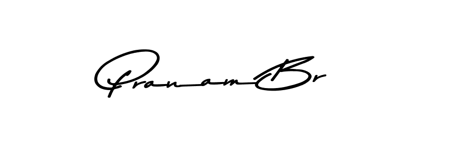 Make a beautiful signature design for name Pranam Br. With this signature (Asem Kandis PERSONAL USE) style, you can create a handwritten signature for free. Pranam Br signature style 9 images and pictures png