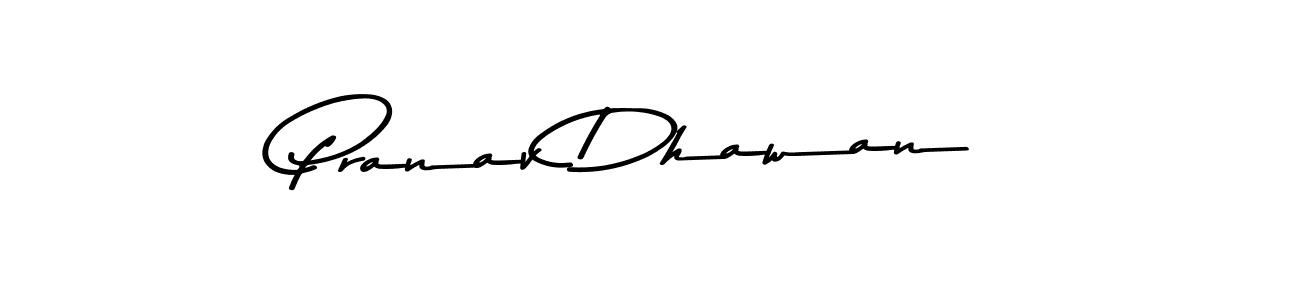 Make a beautiful signature design for name Pranav Dhawan. With this signature (Asem Kandis PERSONAL USE) style, you can create a handwritten signature for free. Pranav Dhawan signature style 9 images and pictures png